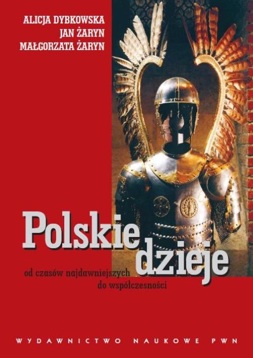 The cover of the book titled: Polskie dzieje. Od czasów najdawniejszych do współczesności