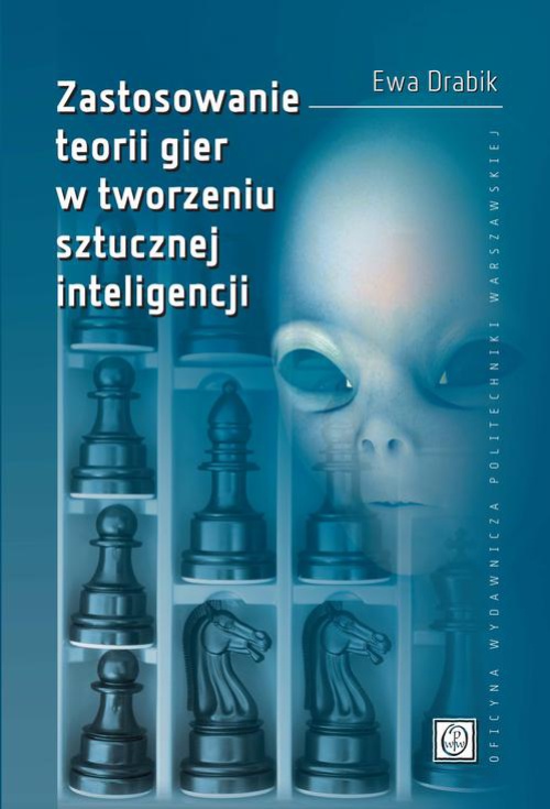 Okładka książki o tytule: Zastosowanie teorii gier w tworzeniu sztucznej inteligencji