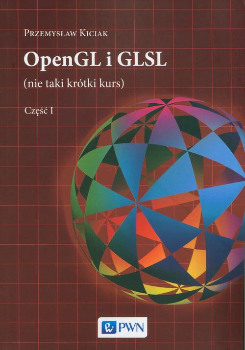 Okładka książki o tytule: OpenGL i GLSL (nie taki krótki kurs) Część I