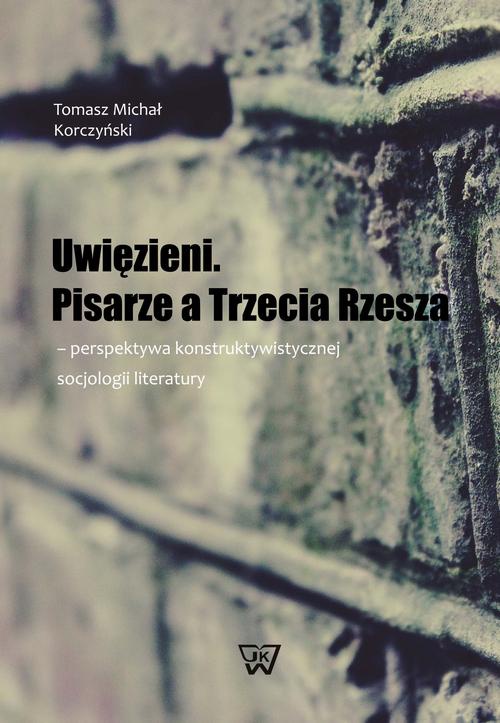 Обложка книги под заглавием:Uwięzieni Pisarze a Trzecia Rzesza