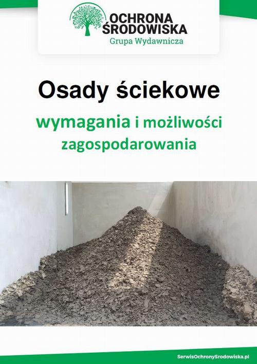 The cover of the book titled: Osady ściekowe - wymagania i możliwości zagospodarowania