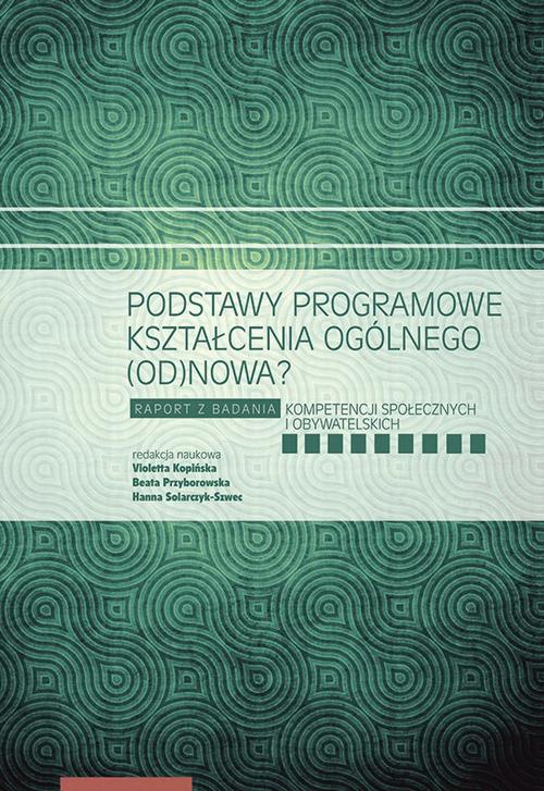 The cover of the book titled: Podstawy programowe kształcenia ogólnego (od)nowa?