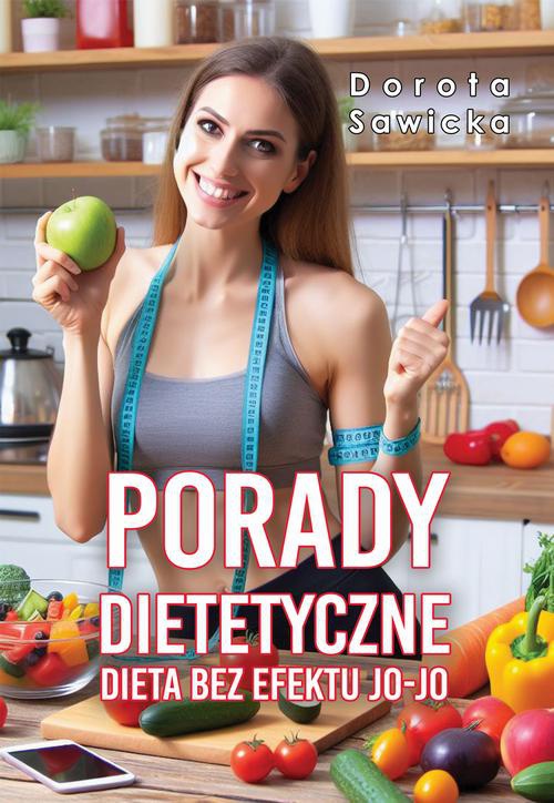 Okładka książki o tytule: Porady dietetyczne Dieta bez efektu jo-jo