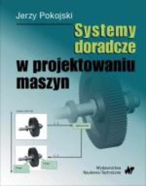 Okładka książki o tytule: Systemy doradcze w projektowaniu maszyn