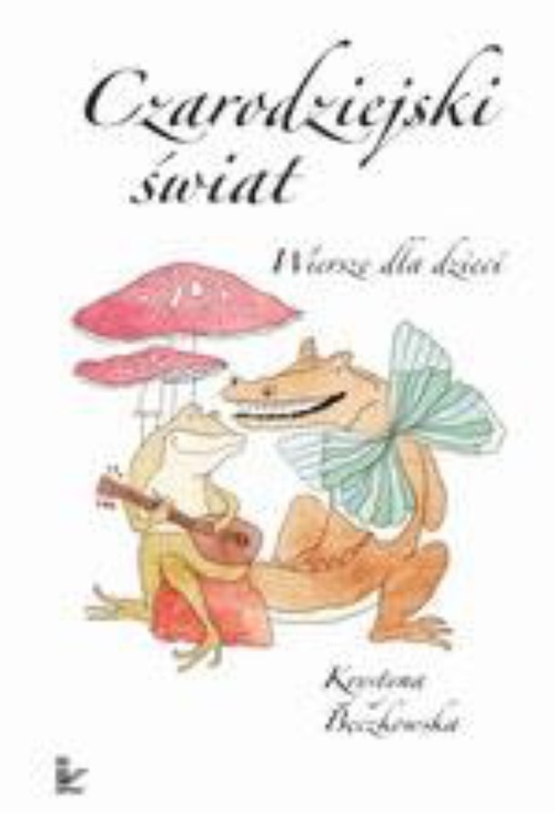The cover of the book titled: Czarodziejski świat