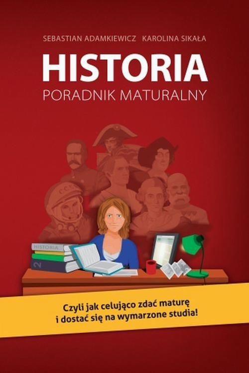 The cover of the book titled: Historia. Poradnik maturalny