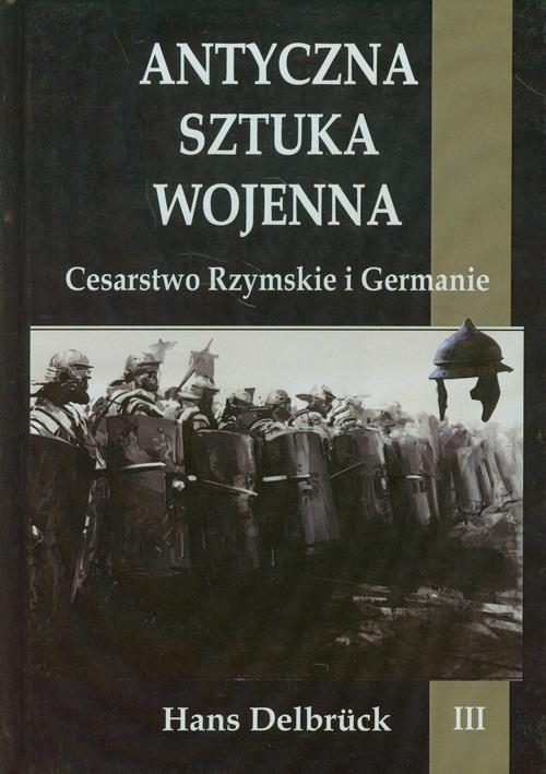 The cover of the book titled: Antyczna sztuka wojenna Tom 3