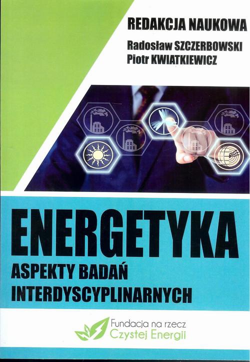 Okładka książki o tytule: Energetyka aspekty badań interdyscyplinarnych