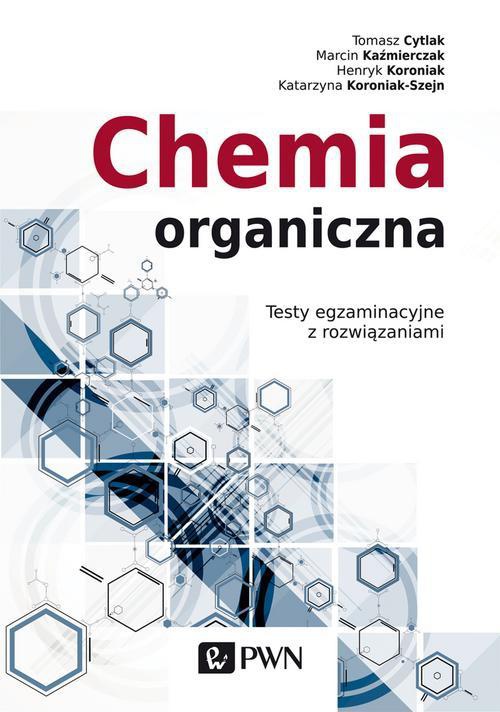 Обкладинка книги з назвою:Chemia organiczna. Testy egzaminacyjne z rozwiązaniami