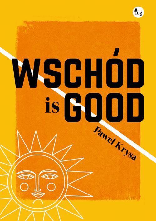 Обкладинка книги з назвою:Wschód is GOOD