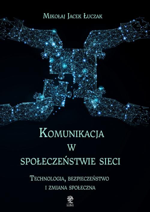 The cover of the book titled: Komunikacja w społeczeństwie sieci