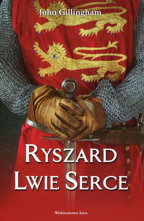 The cover of the book titled: Ryszard Lwie Serce