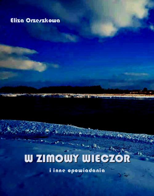 The cover of the book titled: W zimowy wieczór i inne opowiadania