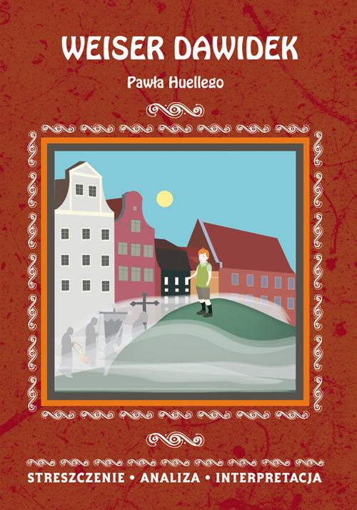 The cover of the book titled: Weiser Dawidek Pawła Huellego. Streszczenie, analiza, interpretacja