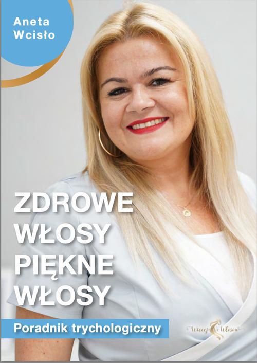 The cover of the book titled: Zdrowe włosy, piękne włosy. Poradnik trychologiczny