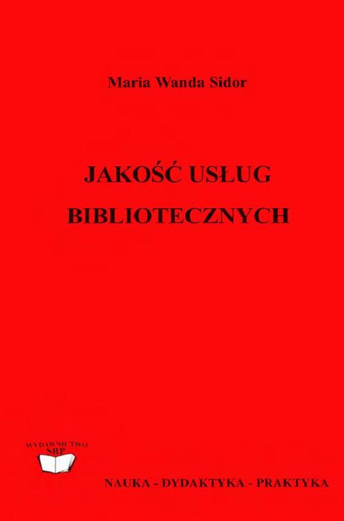 The cover of the book titled: Jakość usług bibliotecznych: badanie metodą SERVQUAL