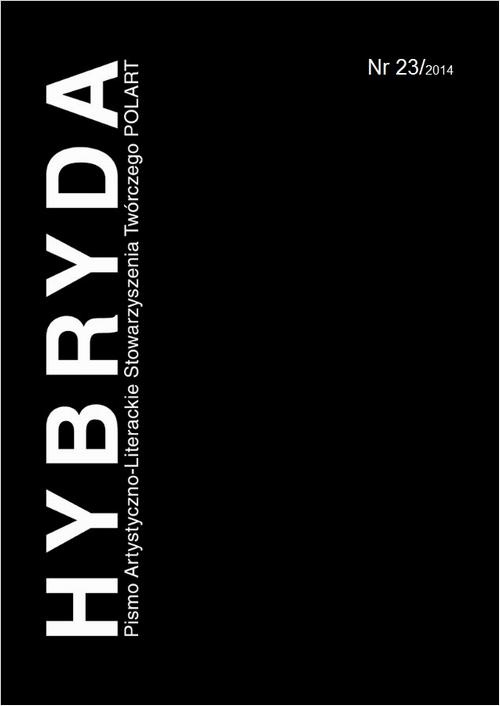 Обложка книги под заглавием:Hybryda Pismo Artystyczno-Literackie Stowarzyszenia Twórczego POLART Nr 23/2014