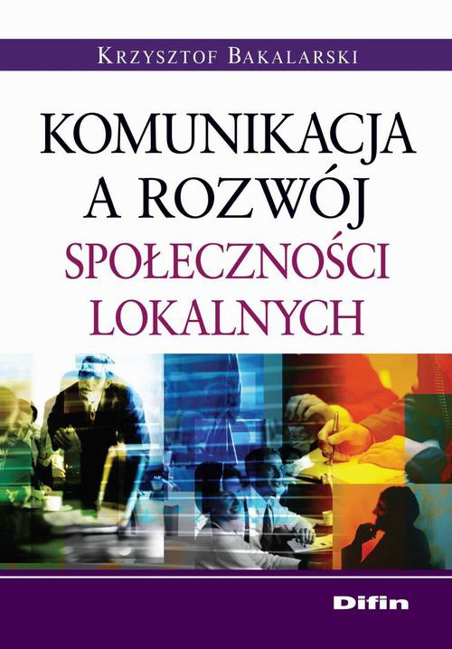 The cover of the book titled: Komunikacja a rozwój społeczności lokalnych