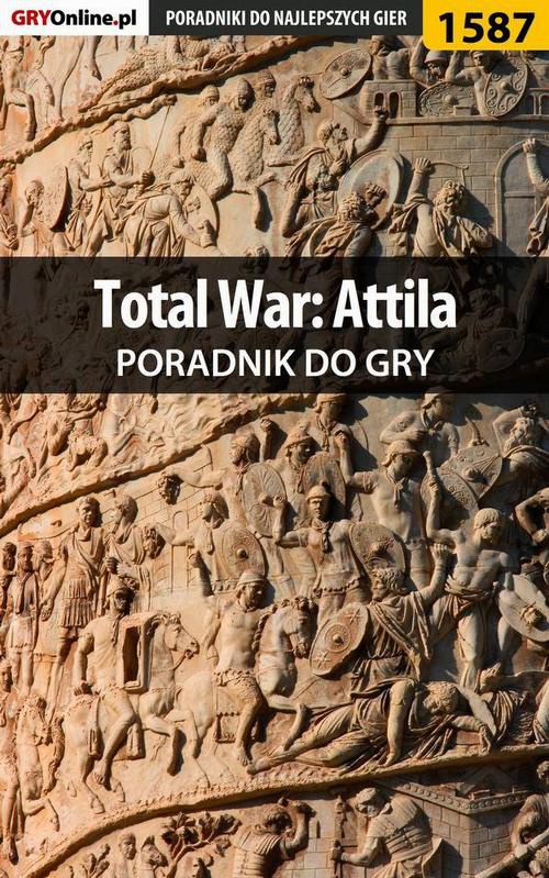 Okładka:Total War: Attila - poradnik do gry 