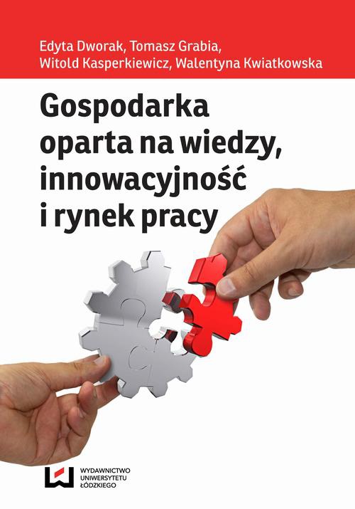 Okładka:Gospodarka oparta na wiedzy innowacyjność i rynek pracy 