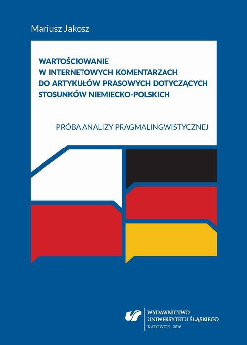 Обложка книги под заглавием:Wartościowanie w internetowych komentarzach do artykułów prasowych dotyczących stosunków niemiecko-polskich