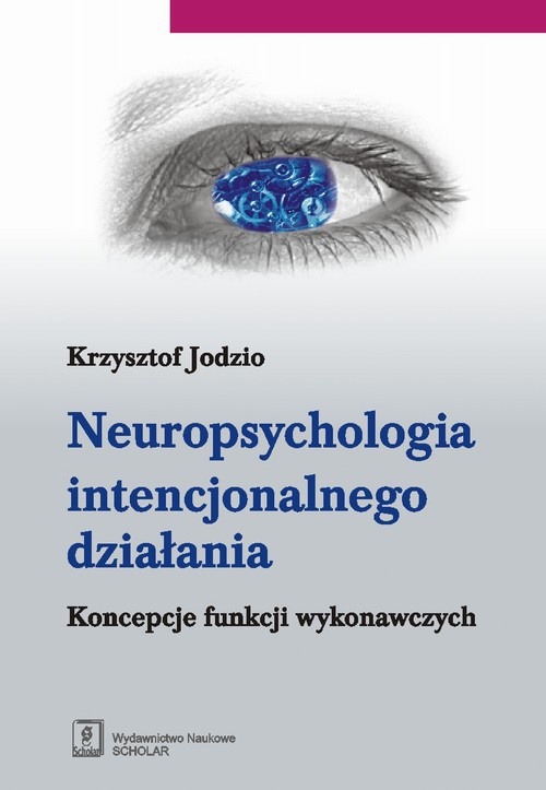 Обложка книги под заглавием:Neuropsychologia intencjonalnego działania