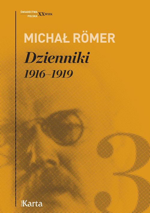 Обложка книги под заглавием:Dzienniki. 1916–1919. Tom 3