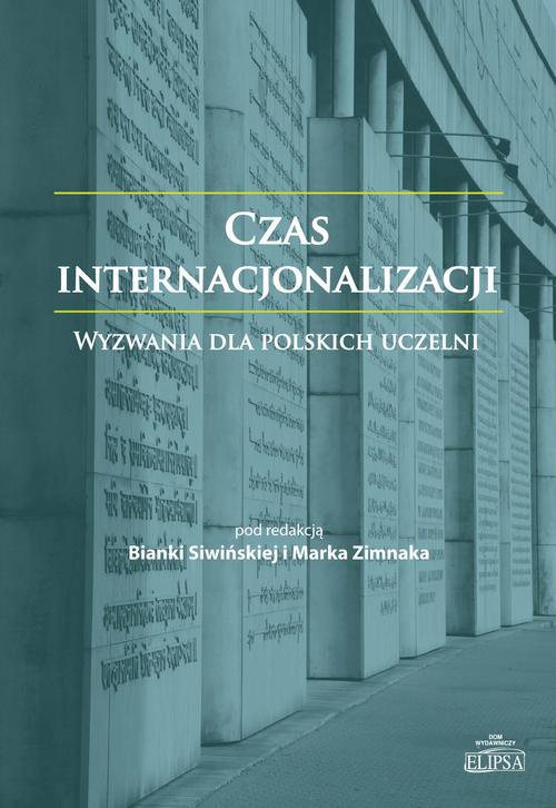 Okładka książki o tytule: Czas internacjonalizacji Wyzwania dla polskich uczelni
