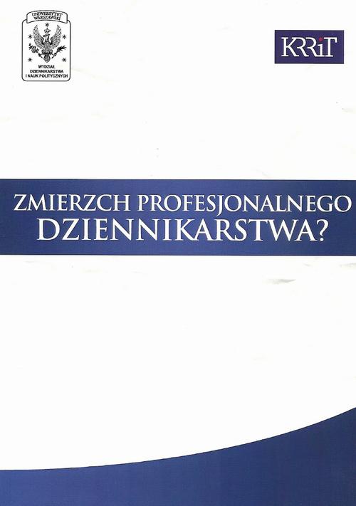 Обложка книги под заглавием:Zmierzch profesjonalnego dziennikarstwa?