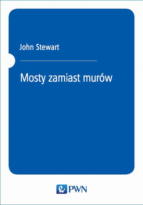 The cover of the book titled: Mosty zamiast murów