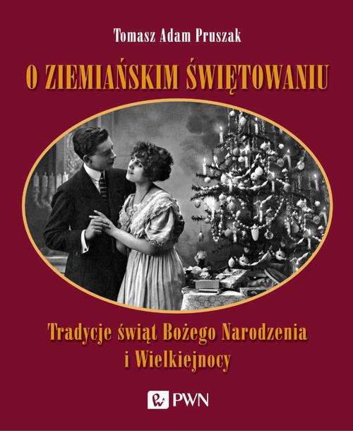 The cover of the book titled: O ziemiańskim świętowaniu