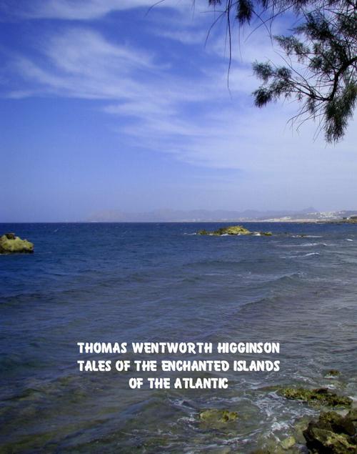 Обложка книги под заглавием:Tales of the Enchanted Islands of the Atlantic