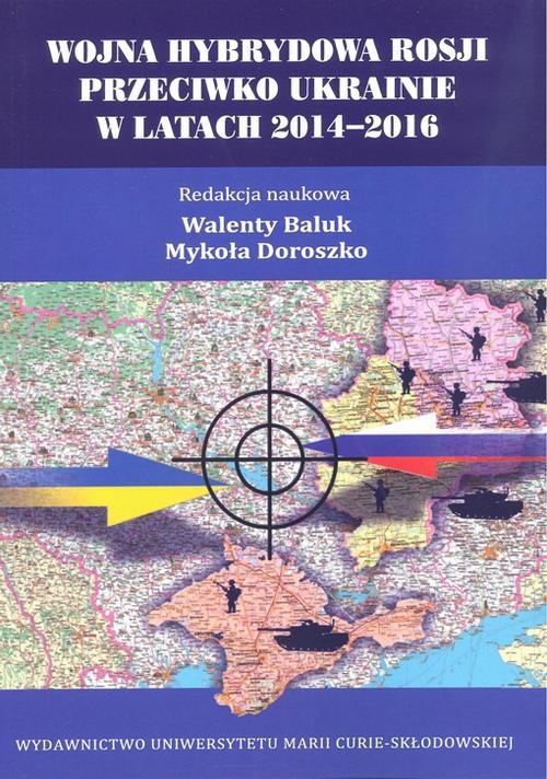 Обложка книги под заглавием:Wojna hybrydowa Rosji przeciwko Ukrainie w latach 2014–2016