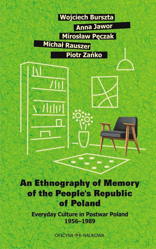 Okładka książki o tytule: An Ethnography of Memory of the People’s Republic of Poland. Everyday Culture in Postwar Poland 1956–1989