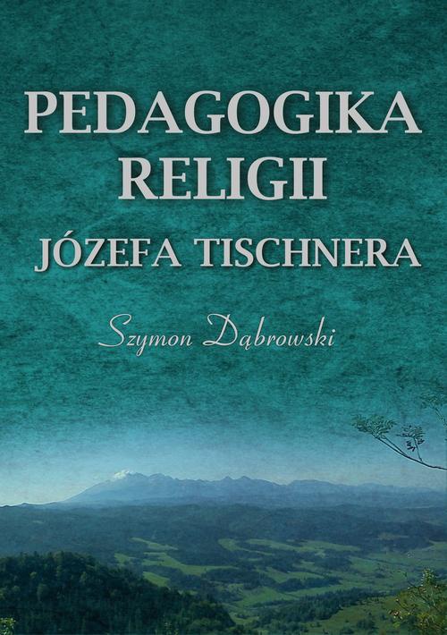Обложка книги под заглавием:Pedagogika religii Józefa Tischnera