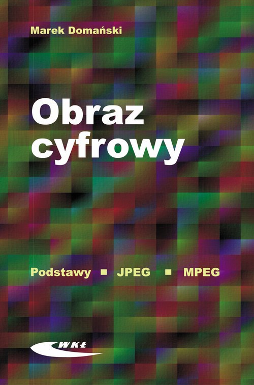 The cover of the book titled: Obraz cyfrowy