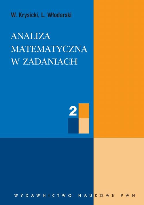 The cover of the book titled: Analiza matematyczna w zadaniach. Część 2