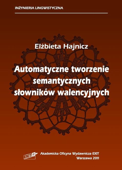 Обкладинка книги з назвою:Automatyczne tworzenie semantycznych słowników walencyjnych