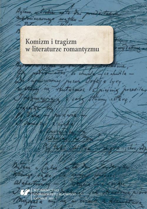 Okładka książki o tytule: Komizm i tragizm w literaturze romantyzmu