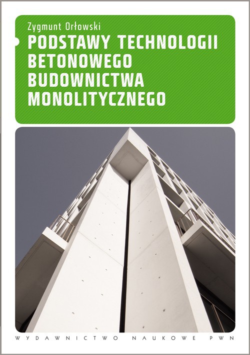Okładka książki o tytule: Podstawy technologii betonowego budownictwa monolitycznego