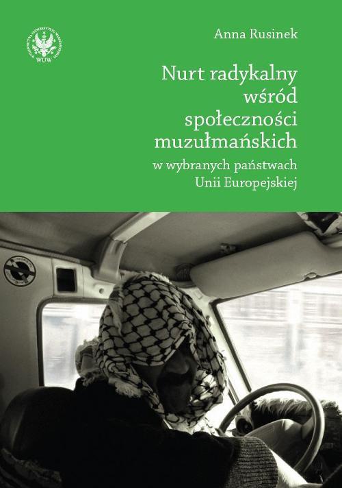 Обложка книги под заглавием:Nurt radykalny wśród społeczności muzułmańskich w wybranych państwach Unii Europejskiej