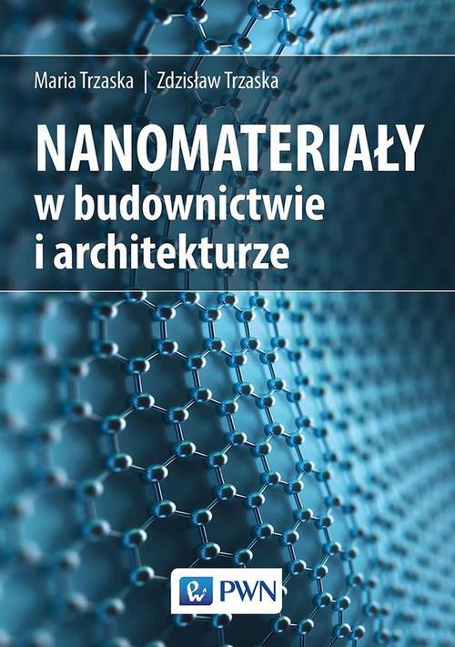Okładka książki o tytule: Nanomateriały w architekturze i budownictwie