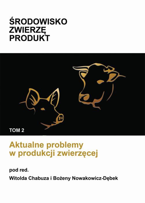 The cover of the book titled: Aktualne problemy w produkcji zwierzęcej