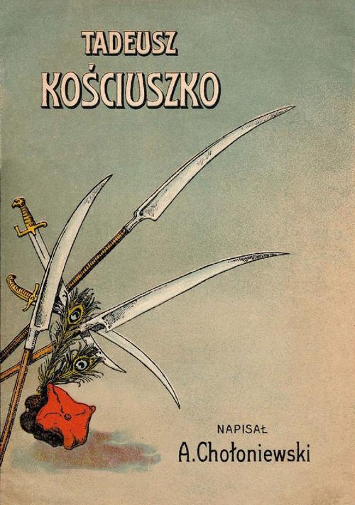 The cover of the book titled: Tadeusz Kościuszko