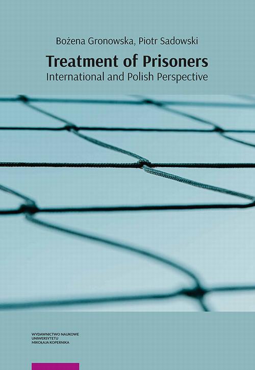 Okładka:Treatment of Prisoners – International and Polish Perspective 