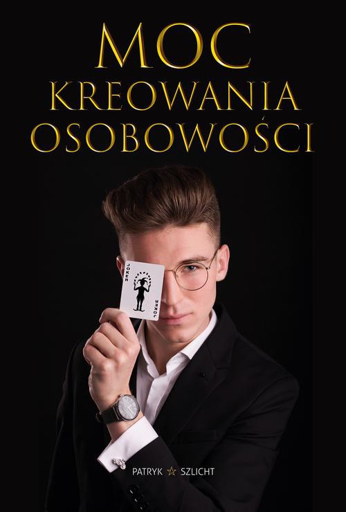 The cover of the book titled: Moc Kreowania Osobowości