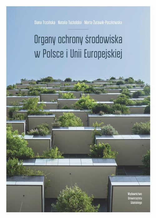 Okładka:Organy ochrony środowiska w Polsce i Unii Europejskiej 