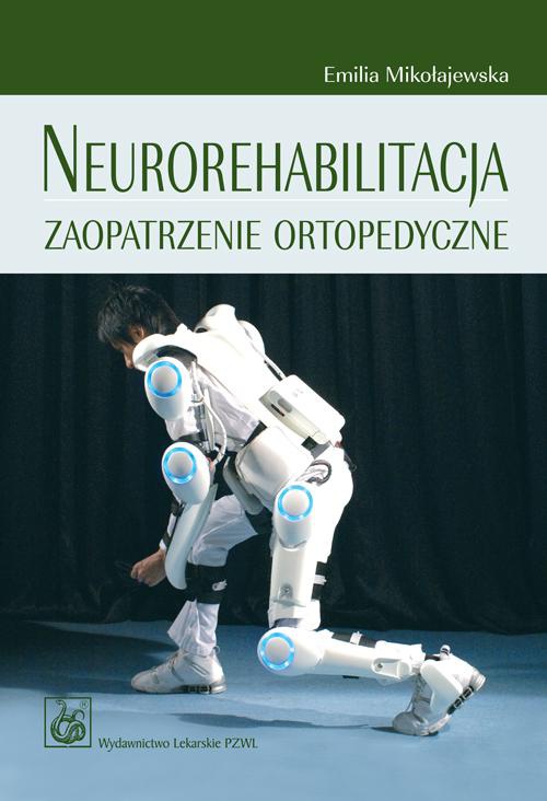 Обложка книги под заглавием:Neurorehabilitacja. Zaopatrzenie ortopedyczne