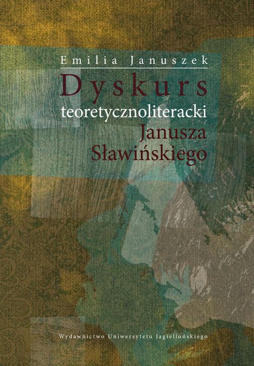 Okładka książki o tytule: Dyskurs teoretycznoliteracki Janusza Sławińskiego