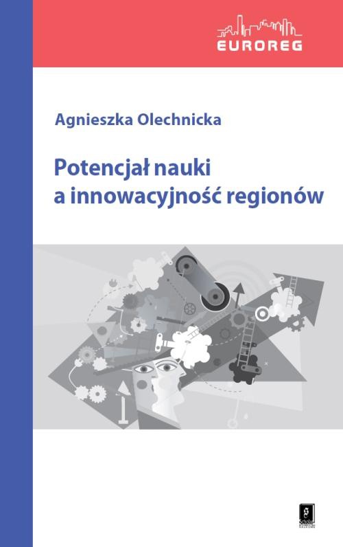 Okładka książki o tytule: Potencjał nauki a innowacyjność regionów